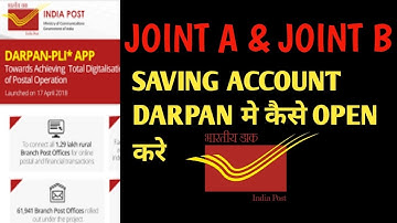 JOINT A & JOINT B SAVING ACCOUNT DARPAN,, मे OPEN करे