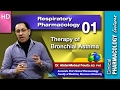 Respiratory Pharmacology - 01 - Therapy of bronchial asthma