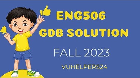 Eng506 GDB Solution Fall 2023 || Eng506 GDB Fall 2023 Solved by Sir Zahid || Eng506 Current GDB