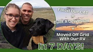 Moving Off Grid (Road Work With A Dozer, Fixed the CAT, and Moved Off Grid with our RV in 7 Days!)