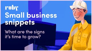 Small Business Snippets: The First Steps to Growing Your Business | Ruby