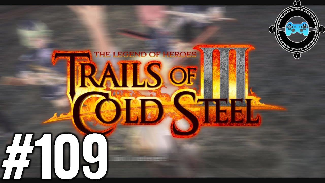 Going Down! -  Blind Let's Play Trails of Cold Steel III Episode 