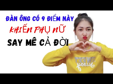 Video: 10 phẩm chất tuyệt vời trong một chàng trai mà cô gái thấy hấp dẫn