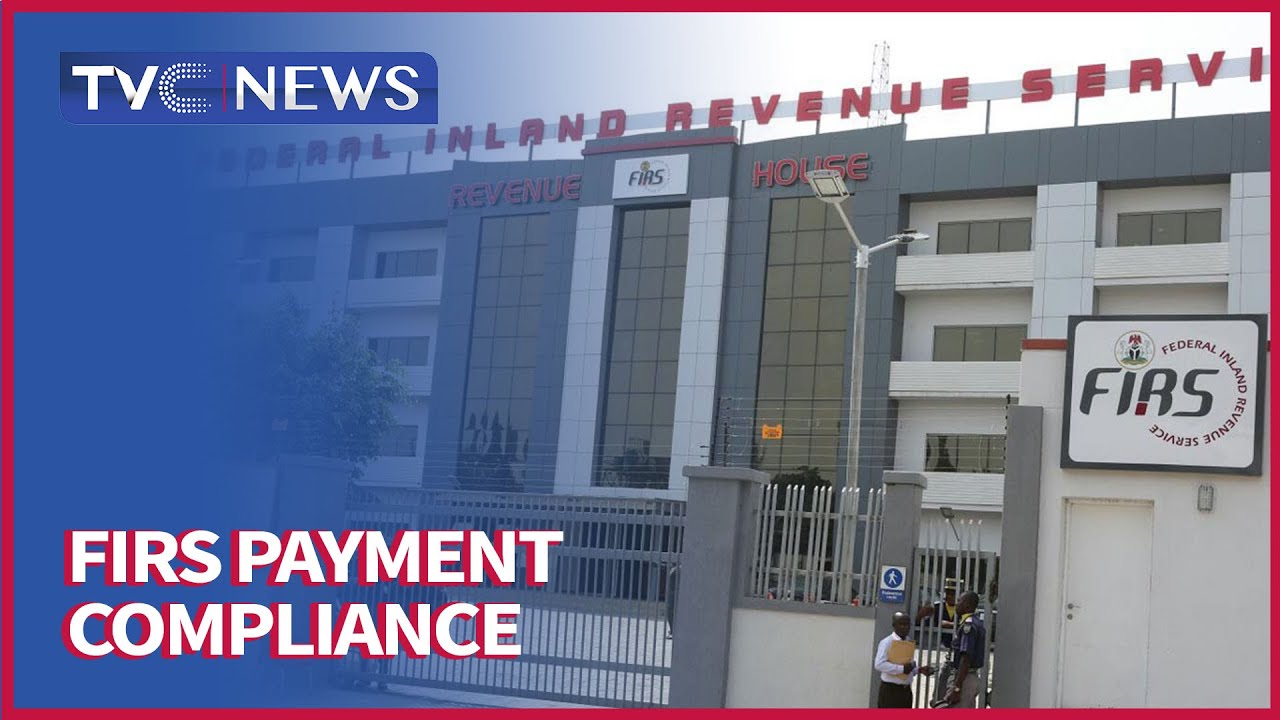 Tax Revenue: FIRS Seeks Improved Payment Compliance
