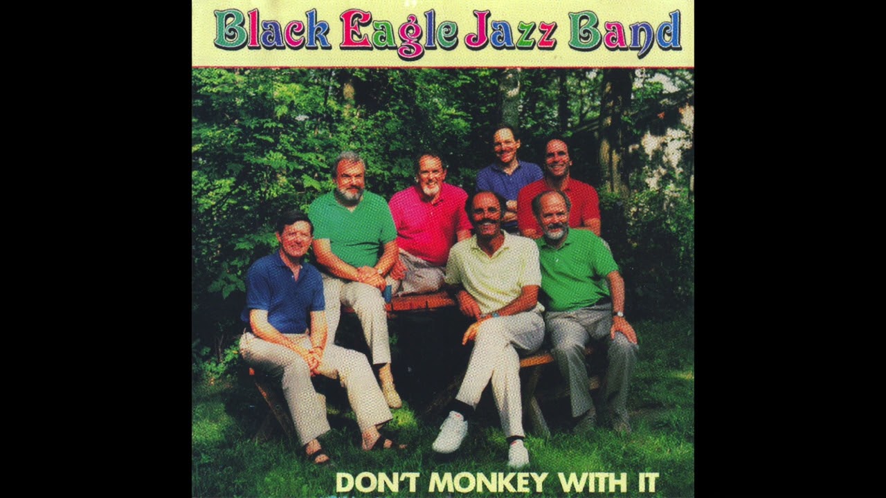 New Black Eagle Jazz Band: Don't Monkey With It