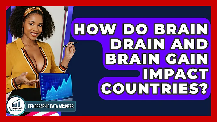 How Do Brain Drain And Brain Gain Impact Countries? - Demographic Data Answers