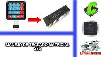 27.- CURSO MICROCONTROLADORES PIC - MANEJO DE TECLADO MATRICIAL 4X4