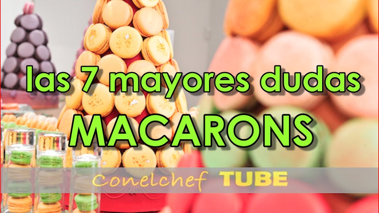 Las 7 mayores dudas sobre los MACARONS!!