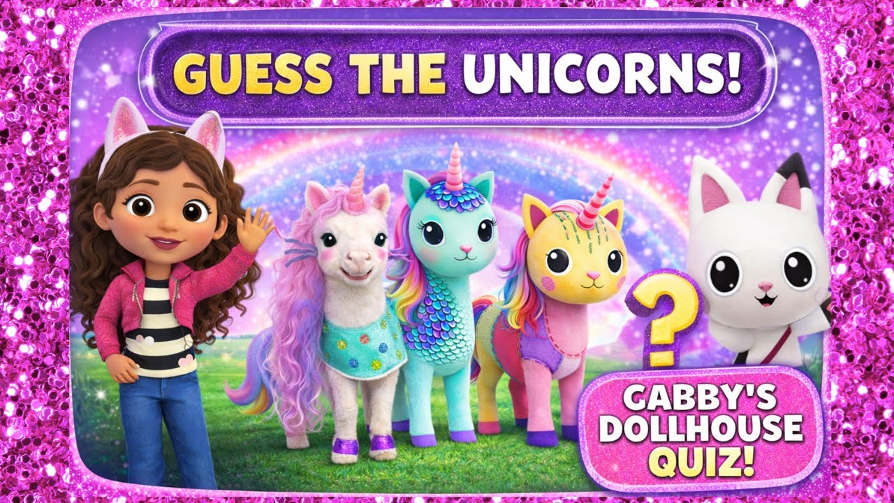 Guess the Unicorn! 🦄✨  | Gabby’s Dollhouse Characters Turned Into Unicorns 🌈 | Fun Kids Quiz