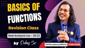 Basics of Functions - Revision | Real Analysis Lecture 20 (1) by Dubey Sir | CSIR NET | IIT JAM Math