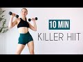 10 MIN KILLER HIIT Full Body Workout (Light Weights, Cardio At Home)