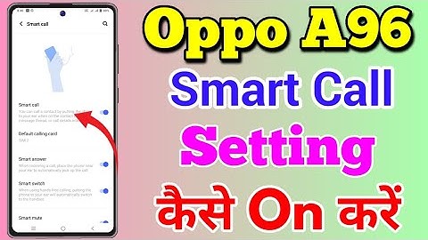 Oppo A96 Smart Call Setting Kaise Kare || How To Use Smart Call Setting In Oppo A96 || Smart Call