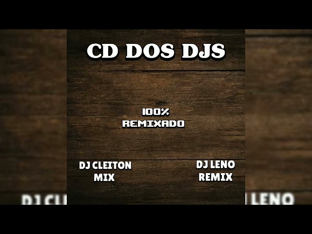 CD dos DJs- DJ Leno u0026 DJ Cleiton Mix Piseiro 100% Mixado 💥 class=