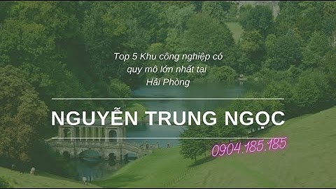 Top 5 Khu công nghiệp có quy mô lớn nhất tại Hải Phòng