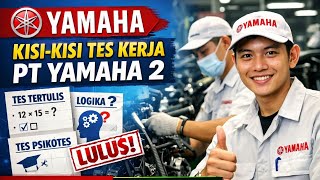 Kisi-Kisi Tes Kerja PT Yamaha 2 | Persiapan Lolos Tes Masuk Pabrik Yamaha