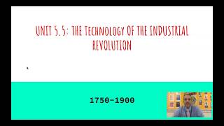 AP World History: 5.5 - Technologies of the Industrial Rev.
