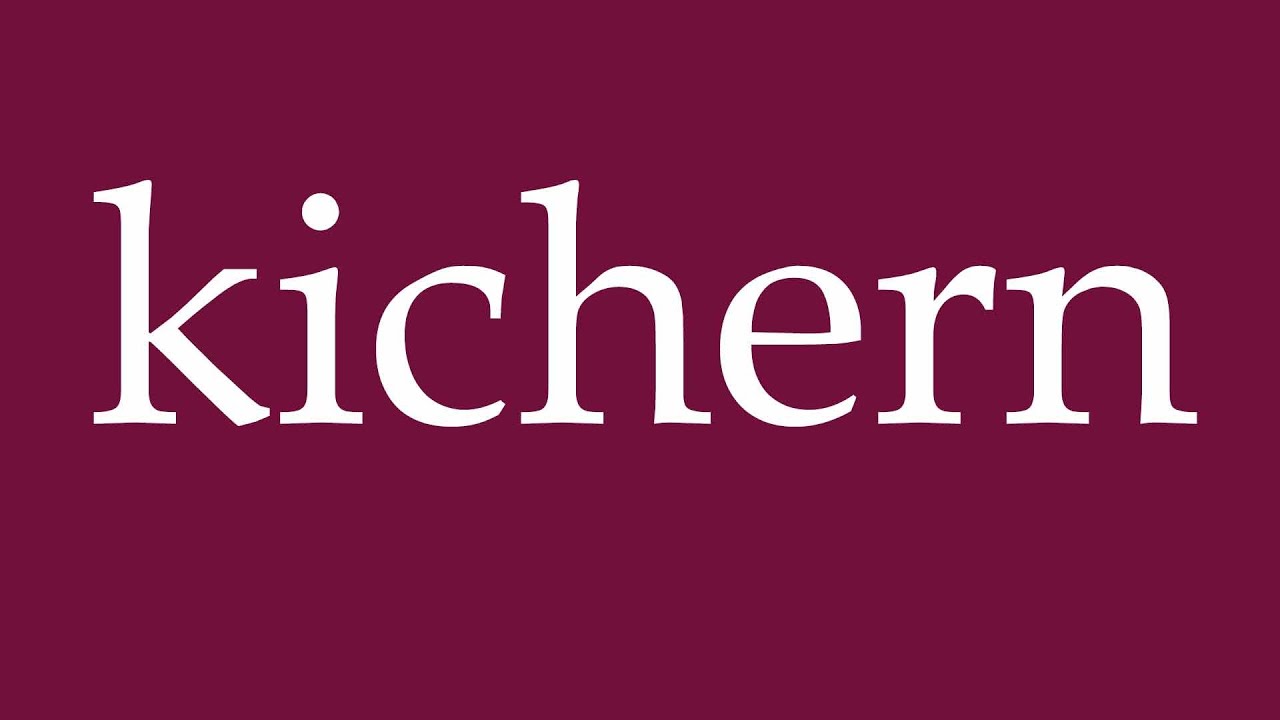 How to Pronounce ''kichern'' (giggle) Correctly in German