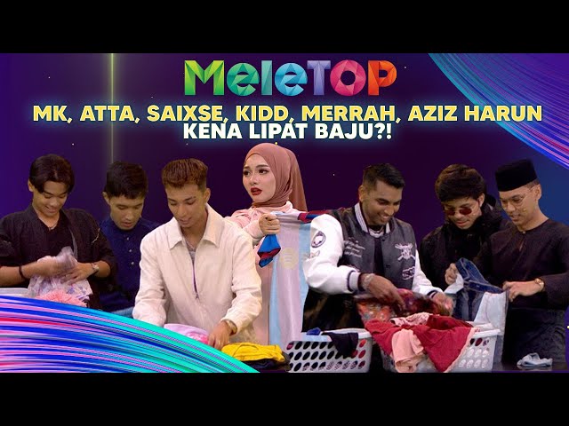 BATTLE MELETOP! MK, Atta, Saixse, Kidd, Merrah, Aziz Harun Pandai Lipat Baju Tak?  | Nabil & Hawa class=