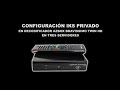Video Tutorial 07   Configuracion IKS Privado Decodificador Azbox Bravissimo Twin HD
