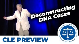 Deconstructing a DNA Case: Discovery Documents, Courtroom Tips & Trace Evidence and DNA Mixtures