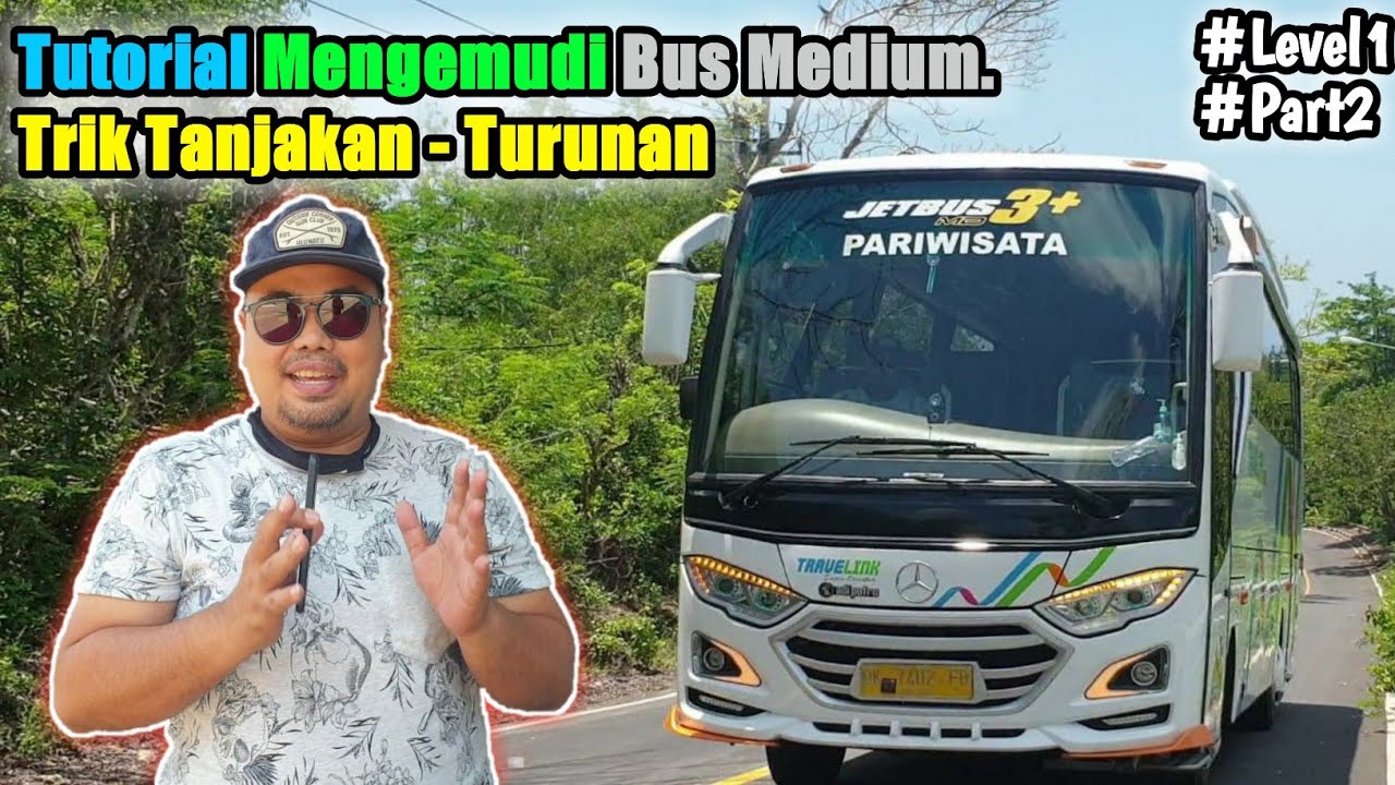 Tutorial mengemudi Bus Medium ‼️ || Menghadapi Tanjakan - Turunan ⁉️ || #Part2 || #Level1.