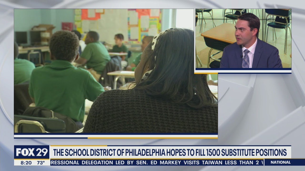 School District of Philadelphia is hoping to fill 1,500 substitute positions