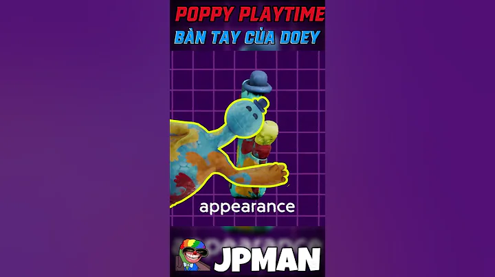 Tất Tần Tật Về Bàn Tay Của Doey Trong Poppy Playtime 4 #jpman #popyplaytimechapter4  #poppyplaytime