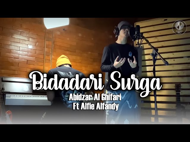 Bidadari Surga - Abidzar Al Ghifari Ft Alfie Alfandy (Tribute To Abi Uje) || Lirik class=
