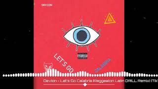 Devion - Let's Go Calabria (Reggeaton Latin DRILL Remix)  [TikTok]