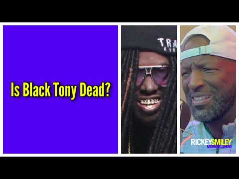 Is Black Tony Dead?