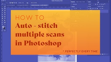 How to automatically stitch multiple scanned images in Photoshop