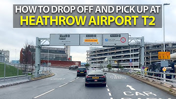 How to Drop Off and Pick Up at London #Heathrow Terminal 2   2025 #LHR