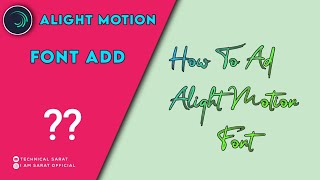 How to ad Alight Motion font ?? || Technical Sarat screenshot 4