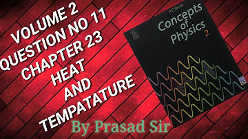 HC Verma Chapter-23 Q.No 11 Solution by Prasad Sir