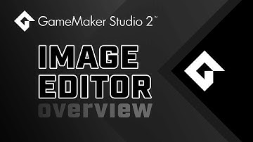 GameMaker Studio 2 - Image Editor - Overview