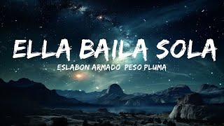 Eslabon Armado, Peso Pluma - Ella Baila Sola (Letra / Lyrics)  | 15p Lyrics/Letra