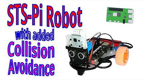 STS-Pi Robot with Collision Avoidance controlled by a Raspberry Pi