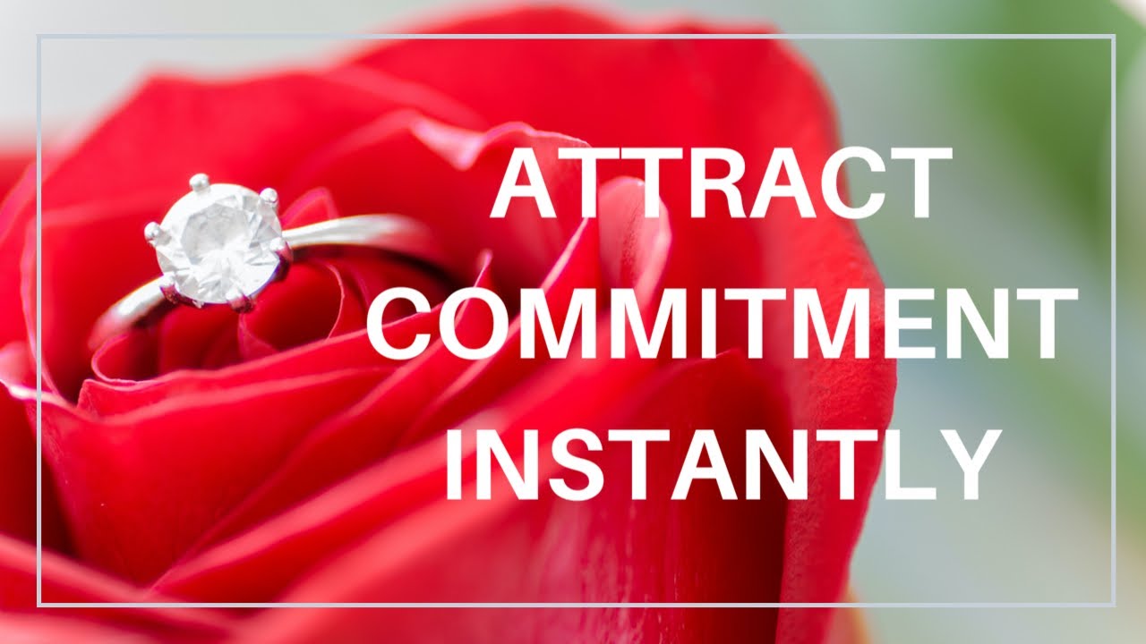 ATTRACT COMMITMENT INSTANTLY | 639HZ FREQUENCY | LAW OF ATTRACTION ...