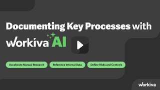 Documenting Key Processes with Workiva AI