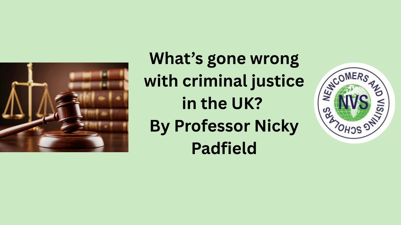 What’s gone wrong with criminal justice in the UK? By Emeritus Professor Nicky Padfield