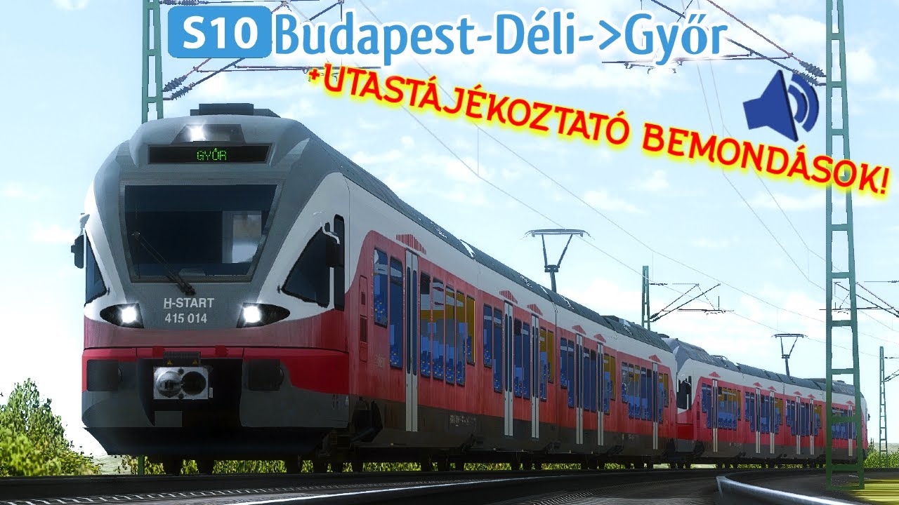 S10 Budapest-Déli-Győr utastájékoztató BEMONDÁSOKKAL! MSTS / OR +letöltés