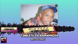 Master Trust - TSHELETE YA RAMAPHOSA (New Hit visualizer)