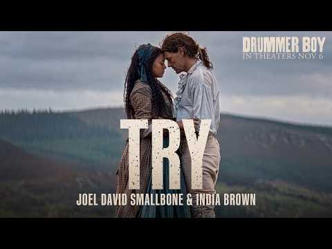 Try | Joel David Smallbone & India Brown | From The Motion Picture DRUMMER BOY | Angel