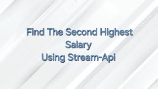Find the second highest salary using Java stream api.