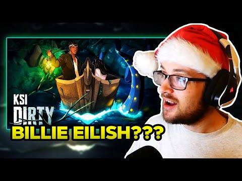 IS THAT BILLIE EILISH? | KSI "DIRTY" (REACTION)