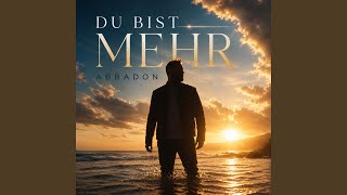 Du bist mehr - Abbadon