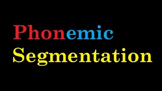 Phonemic Segmentation