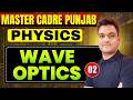 master cadre punjab 2026 | wave optics -2 | punjab master cadre physics preparation