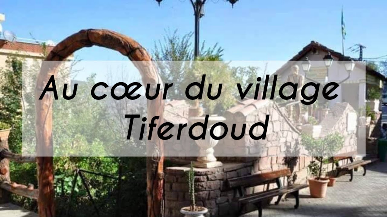 Voyage à Tiferdoud, un village authentique kabyle, une belle découverte جولة في قرية تيفردود
