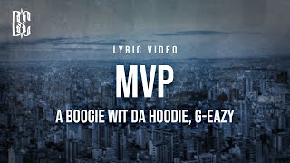 A Boogie Wit Da Hoodie - MVP (feat. G-EAZY) | Lyrics